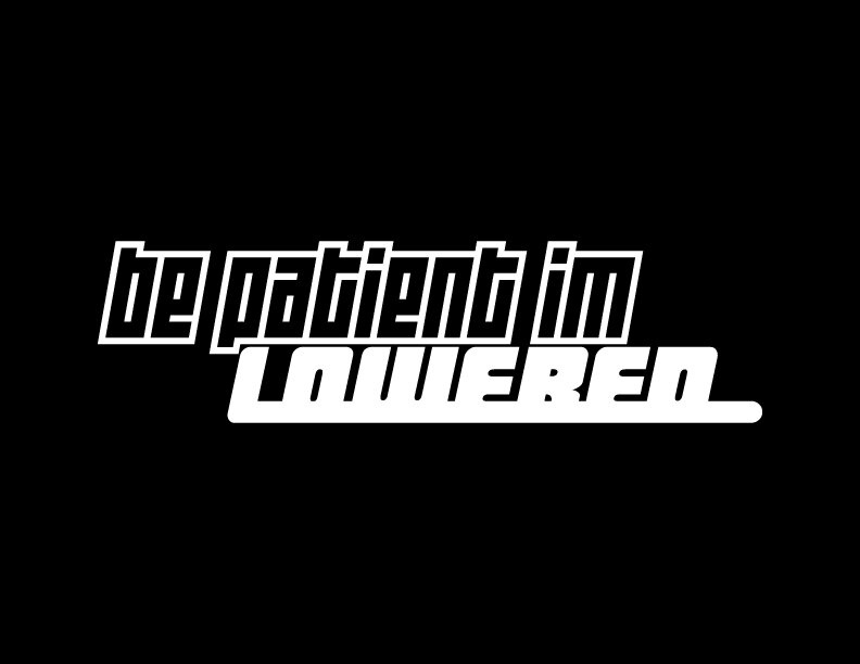 Be-Patient-Im-Lowered-2.jpg