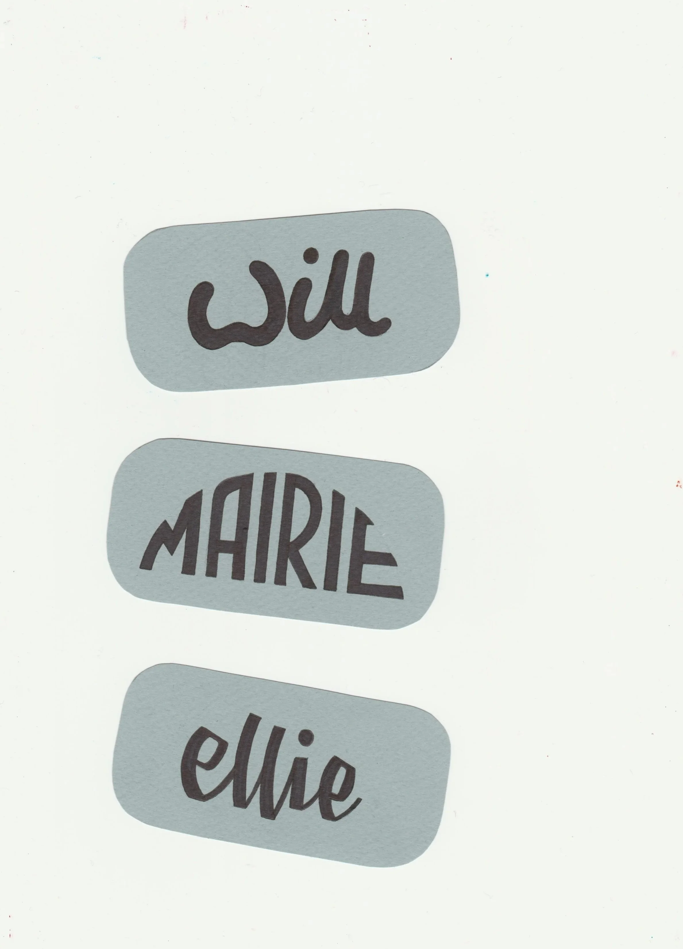 Text message on a white background with three gray speech bubbles containing the words "Will," "Marie," and "Ellie" in black font.