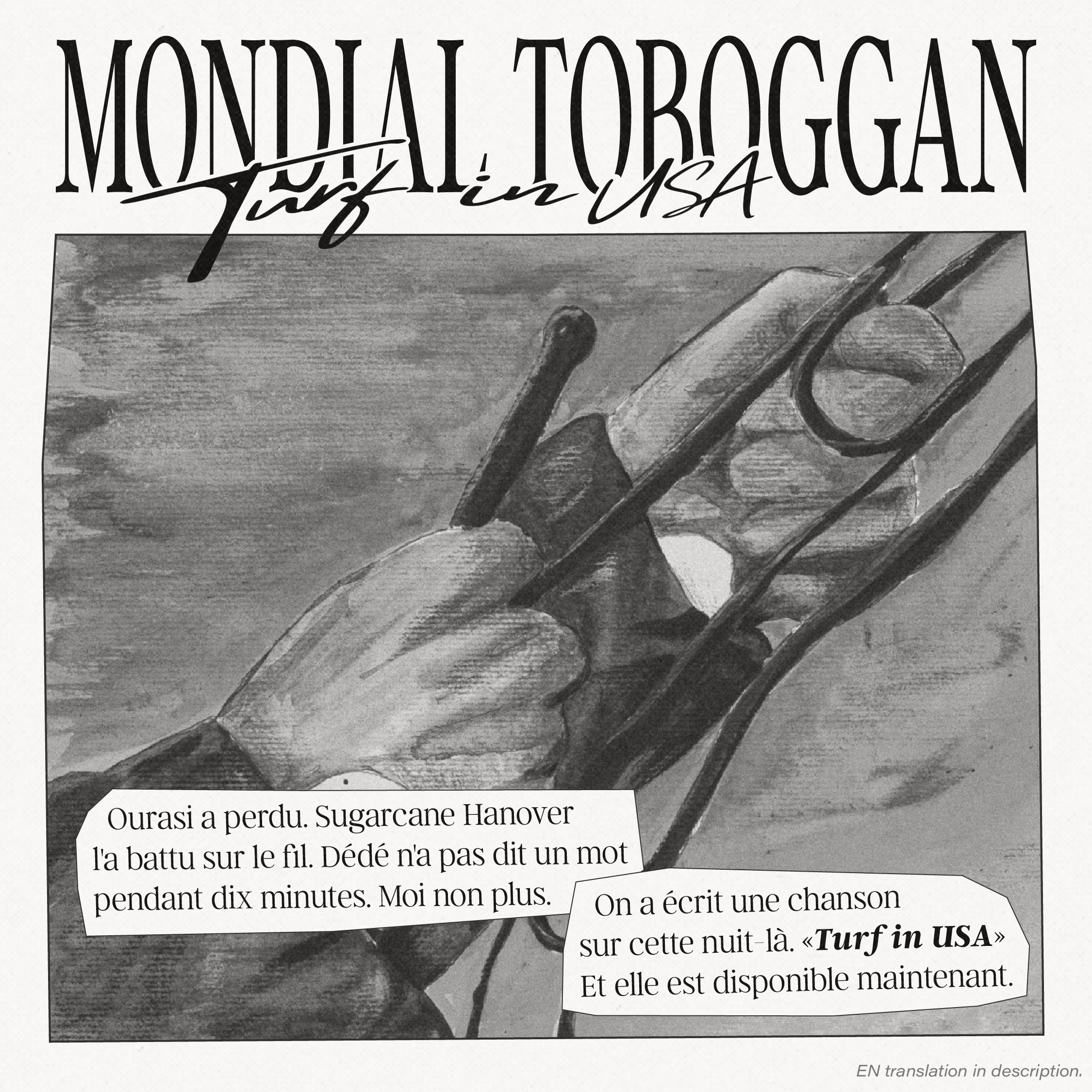 Ourasi lost. Sugarcane Hanover beat him on the line. Gégé didn't say a word for ten minutes. Neither did I.
We wrote a song about that night. Turf in USA is out now. - Mondial Toboggan