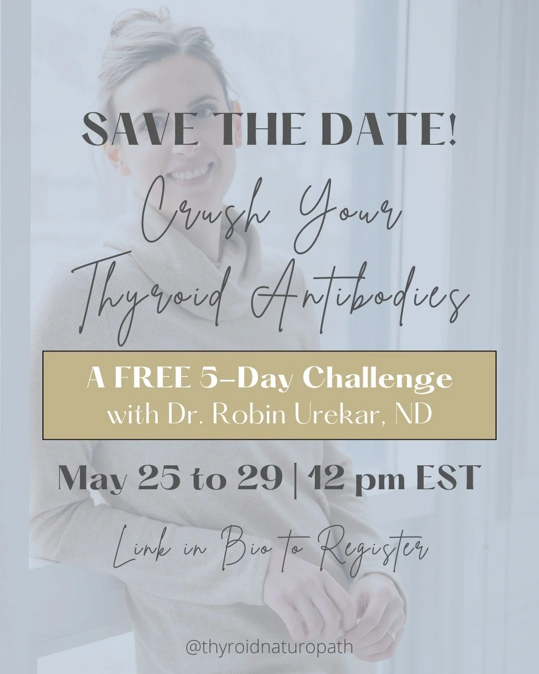 SAVE THE DATE 📌

Crush Your Thyroid Antibodies: A FREE 5-Day Challenge with Dr. Robin Urekar, ND May 25&ndash;29, 2026

Here's what we're covering:

📍 Day 1: What thyroid antibodies are, why they matter, and what they're doing to your body beyond y