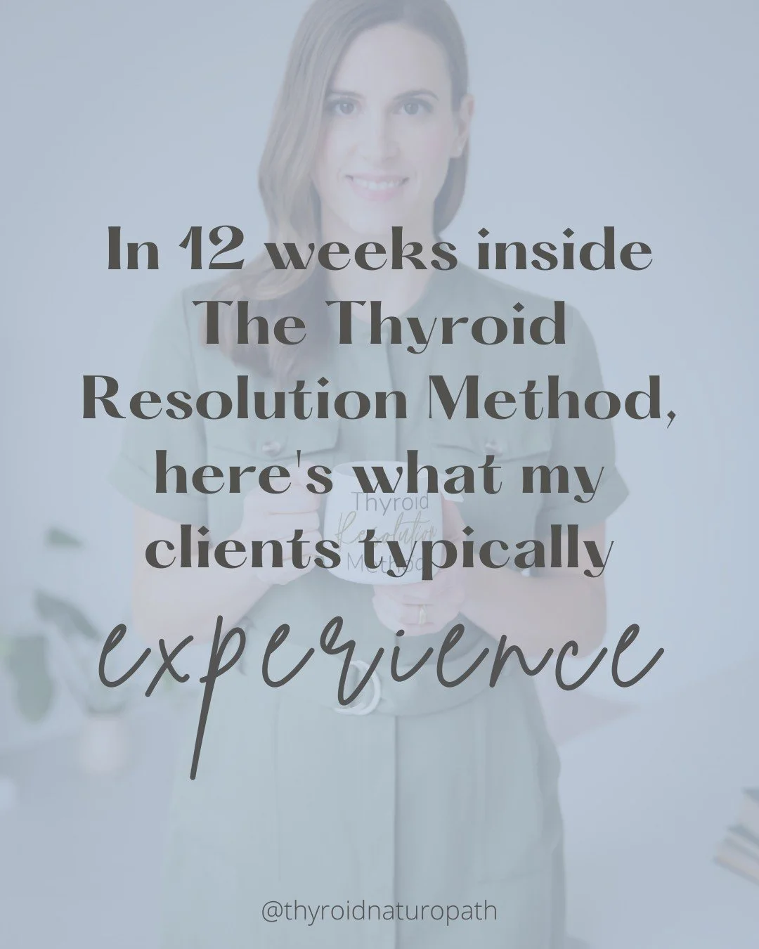 In 12 weeks inside The Thyroid Resolution Method, here's what my clients typically experience:

&rarr; Greater than 50% improvement in energy &rarr; Greater than 50% improvement in brain fog &rarr; 10&ndash;20 lbs of weight loss (without calorie coun