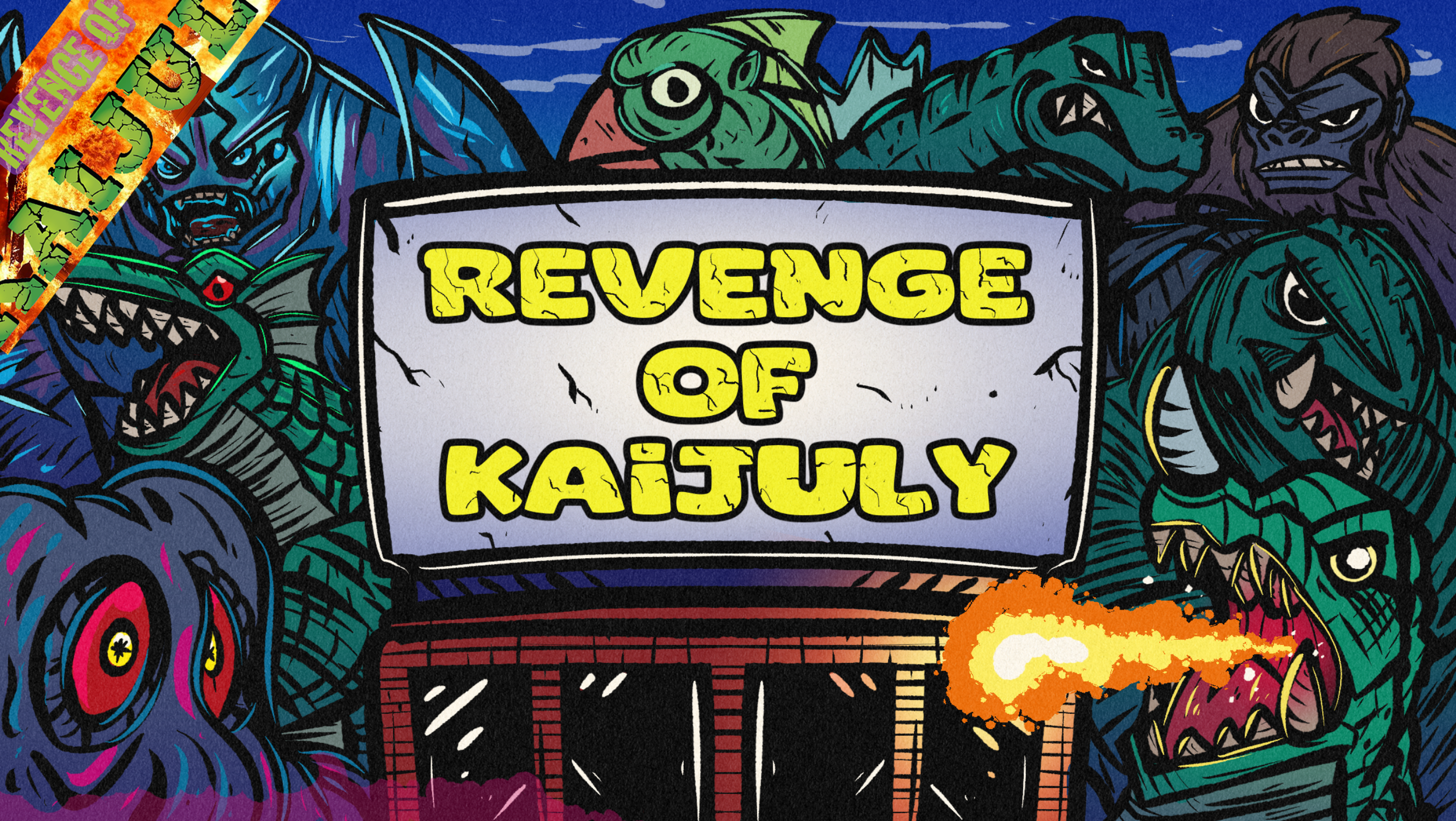 REVENGE OF KAIJULY Kickoff