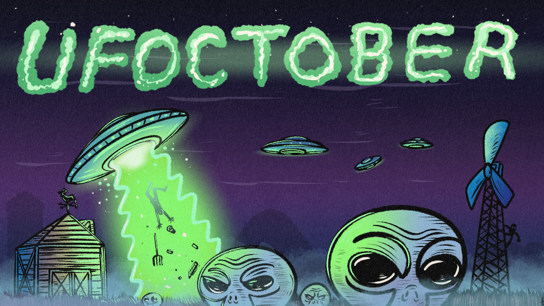 Coming Next Month—UFOctober!