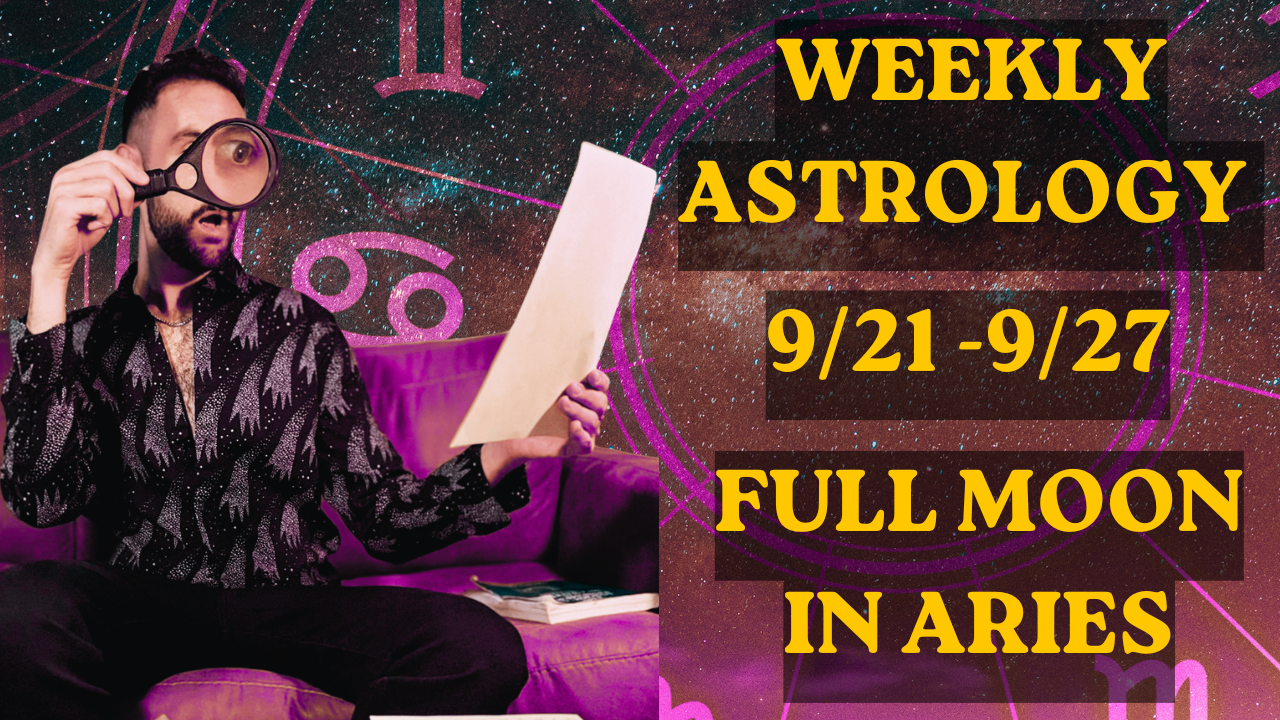 Full Moon in Aries 2026 — Weekly Astrology Forecast | Moon Mondays (9/21 - 9/27)