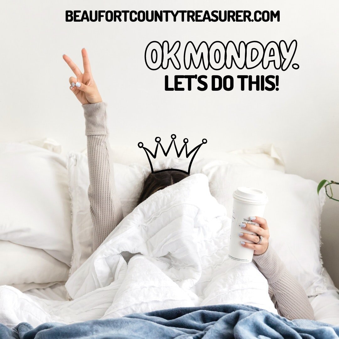Monday Motivation ☕ BeaufortCountyTreasurer.com #lowcountry #beaufortcountysc