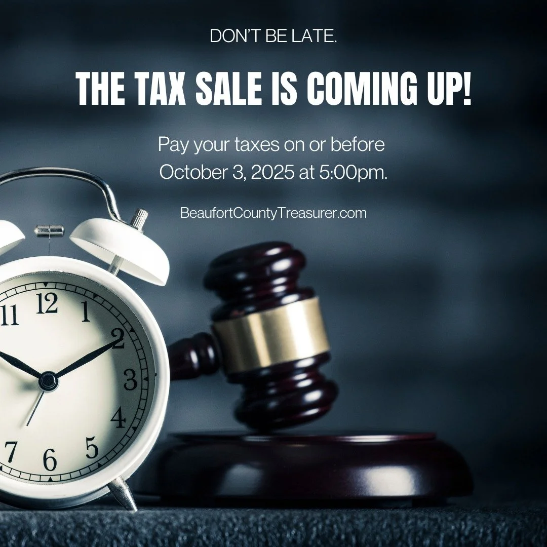 🚨 The Tax Sale is Coming! 🚨
Avoid having your home added to the delinquent Tax Sale list! Make sure to pay your property taxes by October 3rd at 5:00 PM.
For details and payment options, visit 👉 BeaufortCountyTreasurer.com