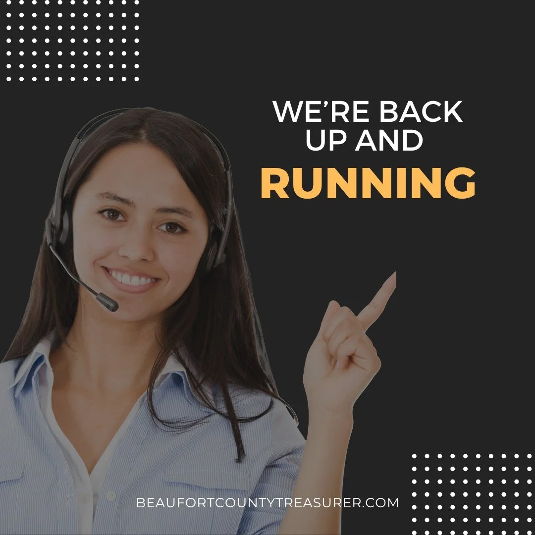 📞 Our phones are back!
We apologize for any inconvenience earlier. Our phone system is now fully operational. You can also reach us anytime at BeaufortCountyTreasurer.com.