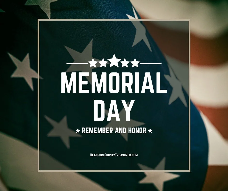 In honor of Memorial Day, the Beaufort County Treasurer&rsquo;s Office pauses to remember and reflect on the brave men and women who gave their lives in service to our country. Their sacrifice will never be forgotten. 🇺🇸

Our office will be closed 