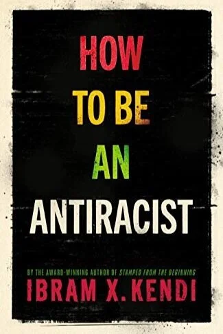 How to be an Antiracist