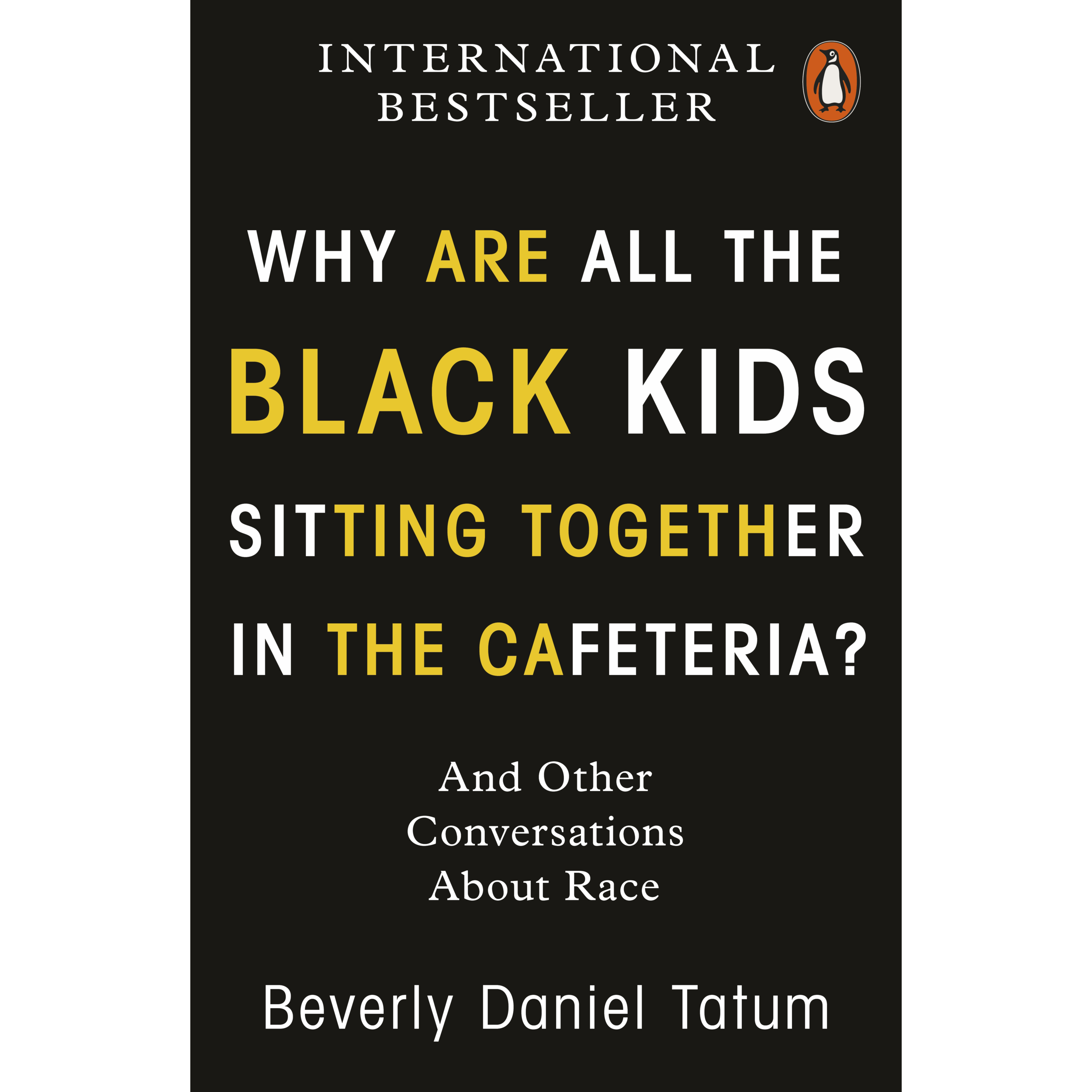 Why Are All the Black Kids Sitting Together in the Cafeteria 