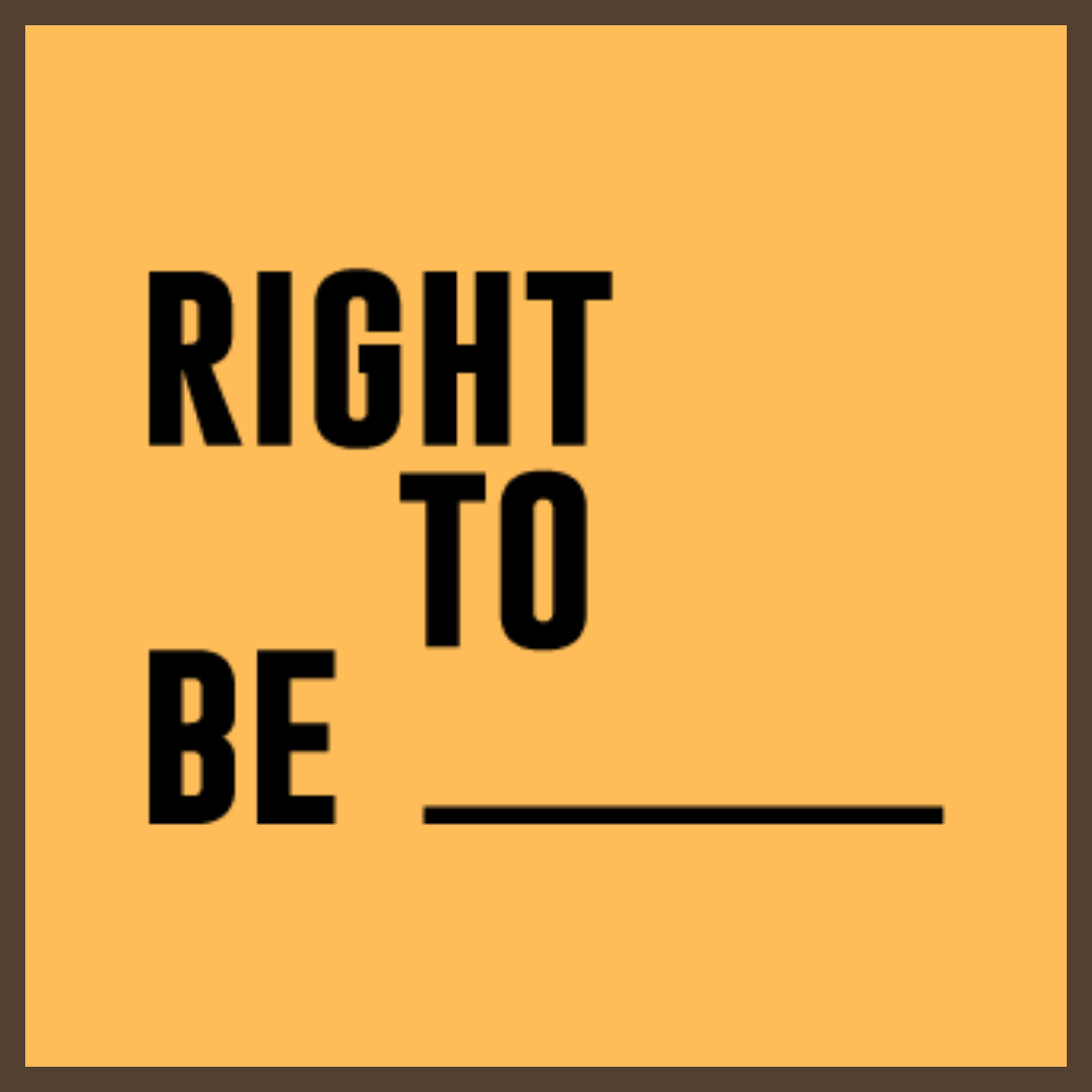 Right To Be