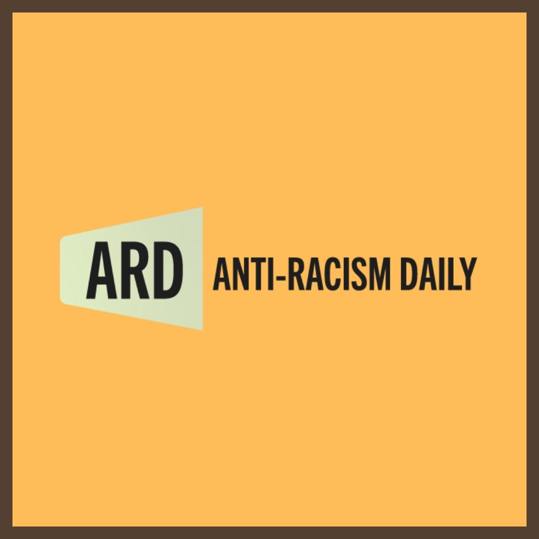 Anti-Racism Daily