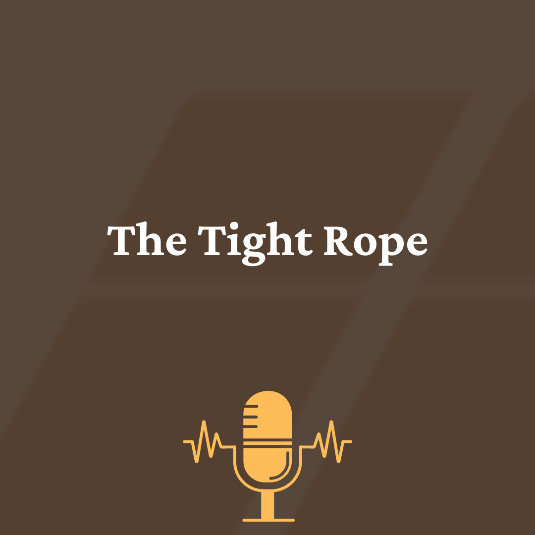 The Tight Rope