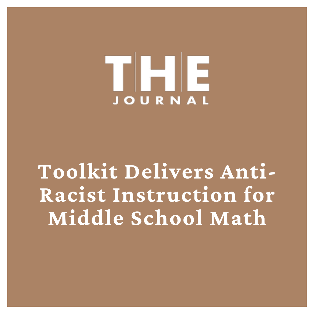 Toolkit Delivers Anti-Racist Instruction for Middle School Math