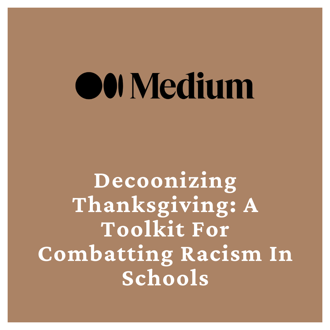 Decolonizing Thanksgiving: A Toolkit for Combatting Racism in Schools