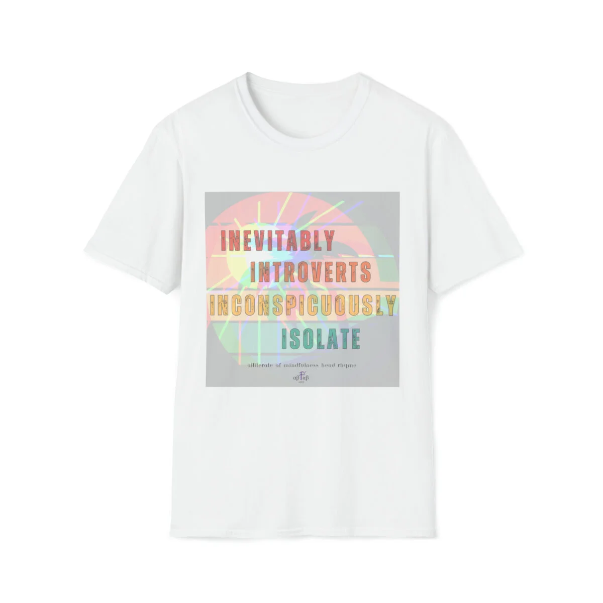 -absolutely-fabulous-abfabnerd-healing-personal-growth-prioritizing-selfcare-mindfulness-nourish-mind-body-soul-tshirts-motivational-inspirational-mental-health-recovery-alliteration-meditation