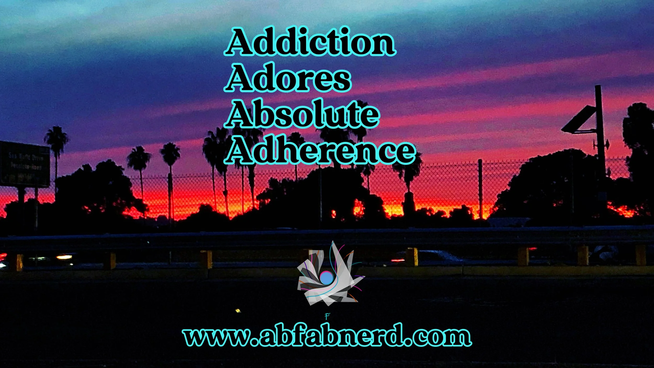 Addiction Adores Absolute Adherence