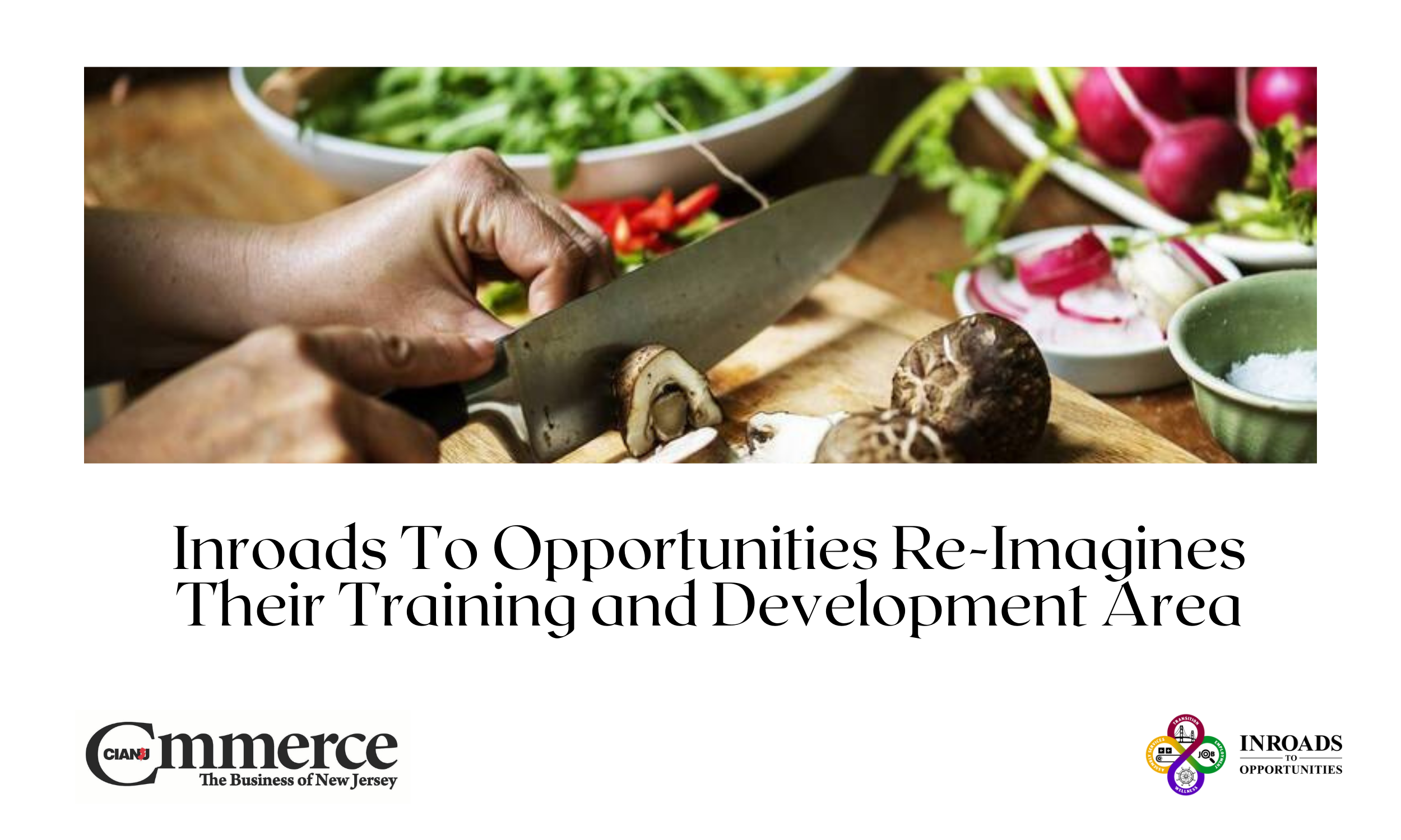 Inroads To Opportunities Re-Imagines Their Training and Development Area