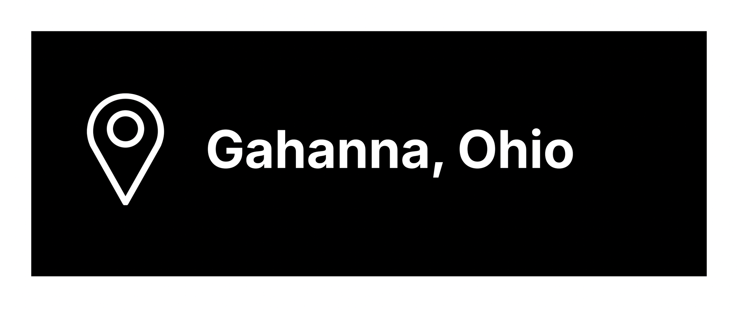 Black background with a white location pin icon and text reading 'Gahanna, Ohio'.