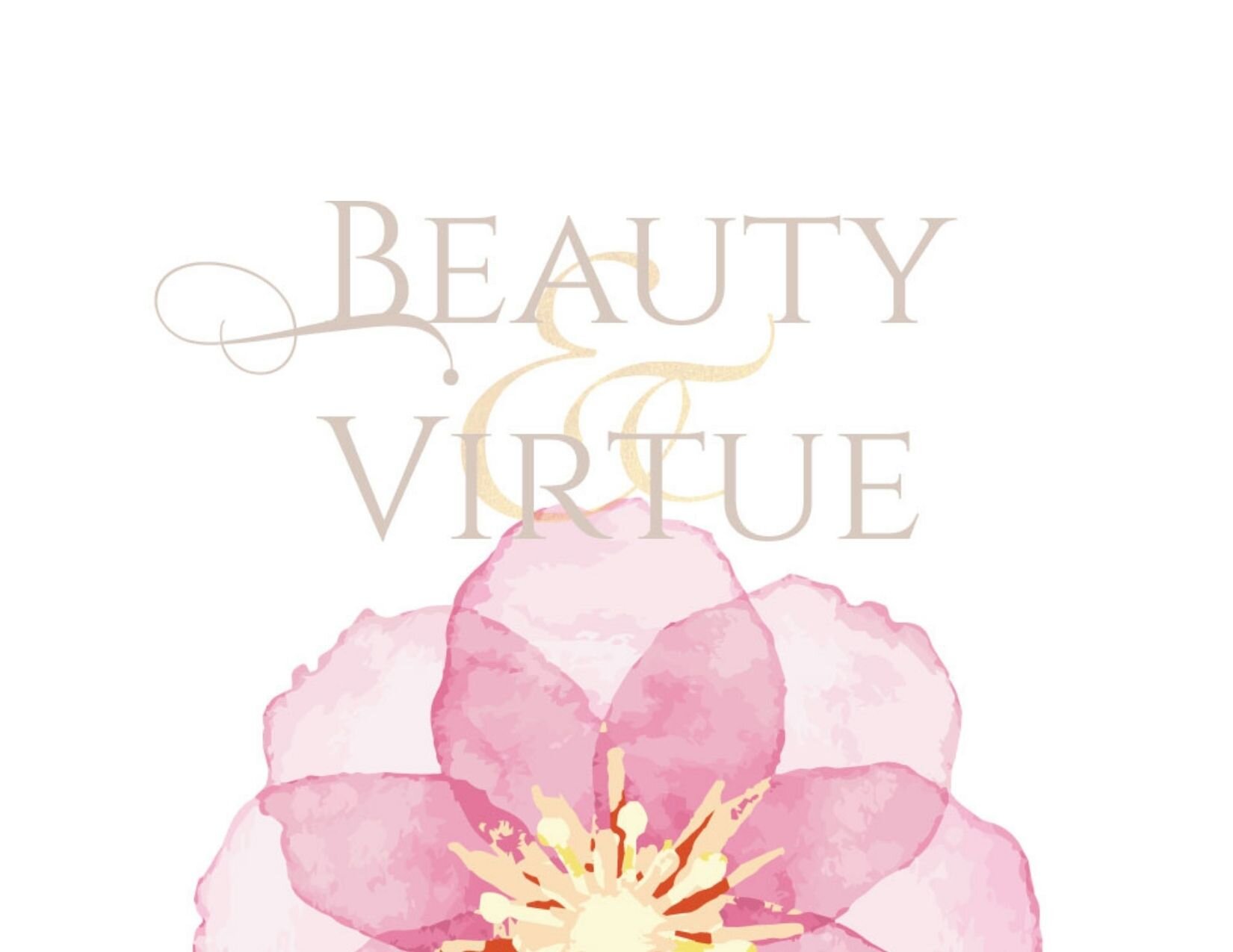 Beauty &amp; Virtue  
