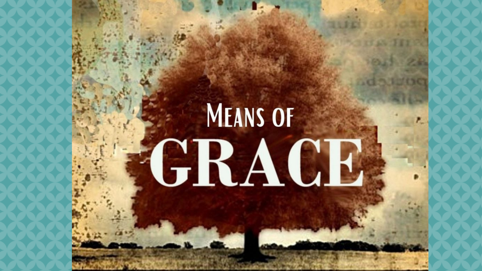 Means of Grace