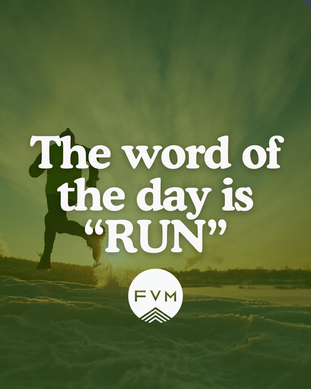 The Word of the Day is Run