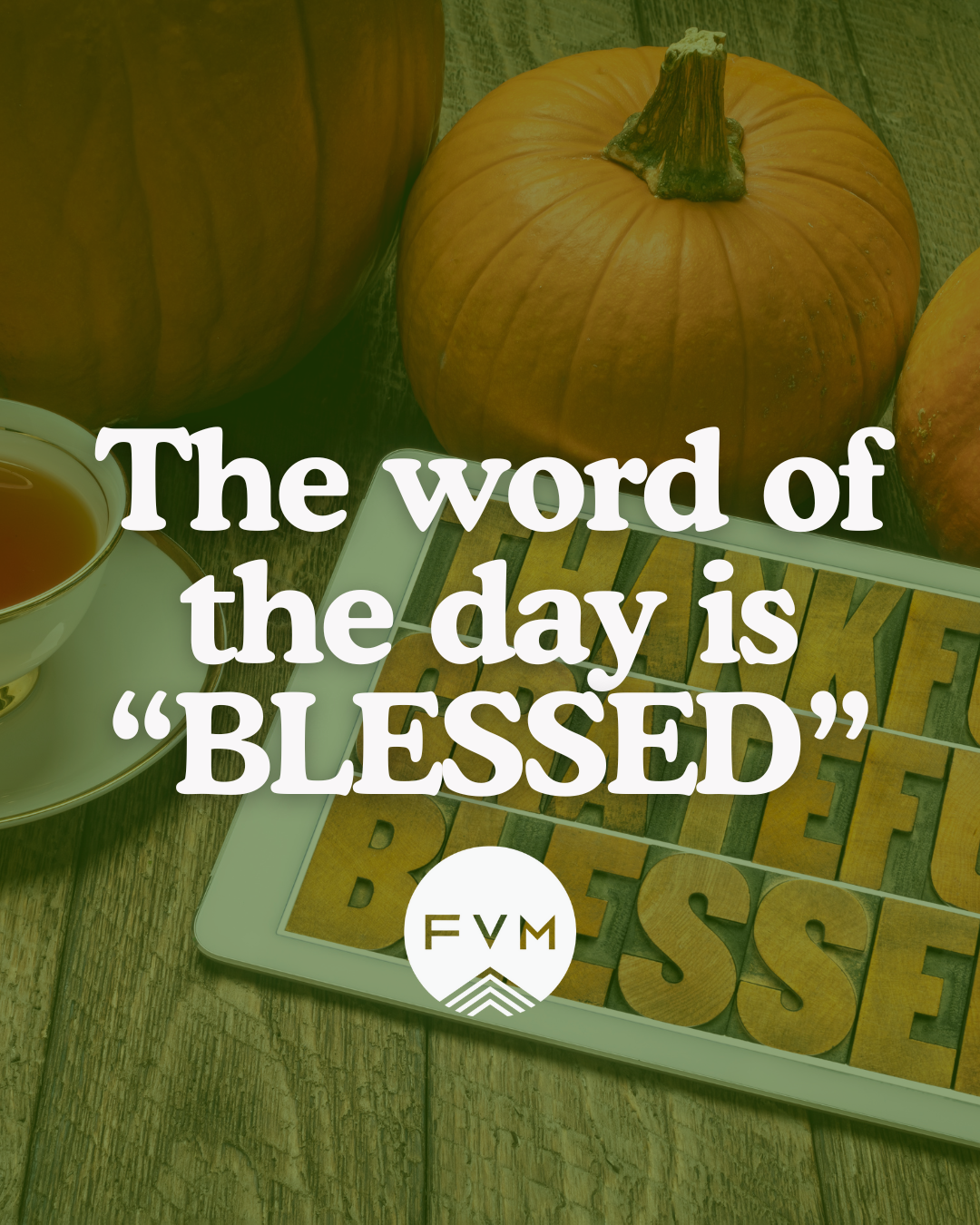 The Word of the Day is Blessed