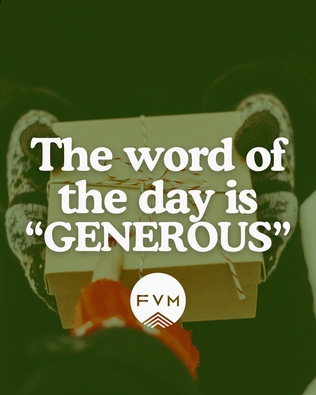 The Word of the Day is Generous 