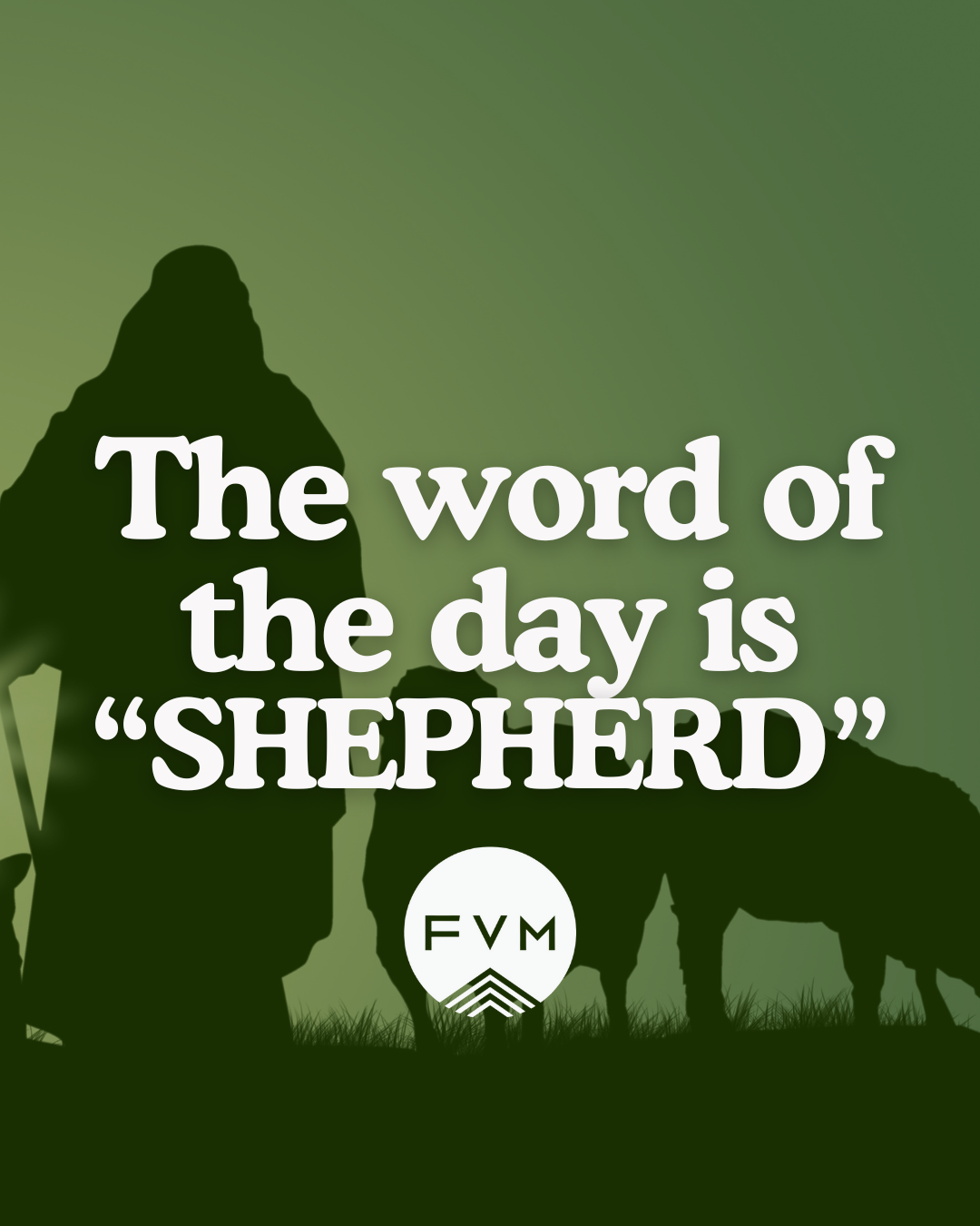 The Word of the Day is Shepherd