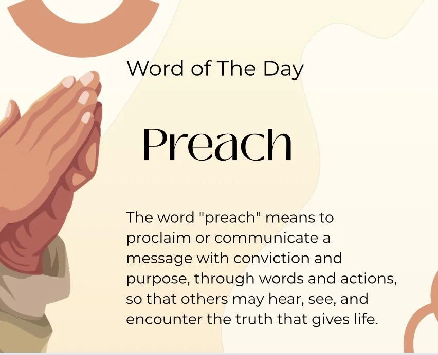 The Word of the Day is Preach
