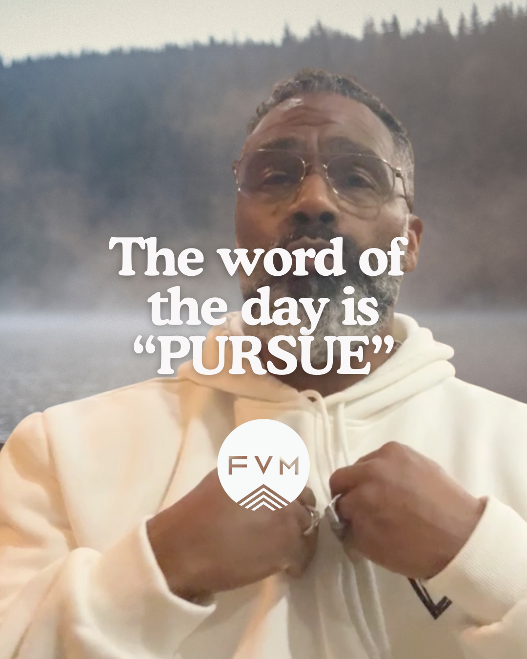 The Work of the Day is Pursue