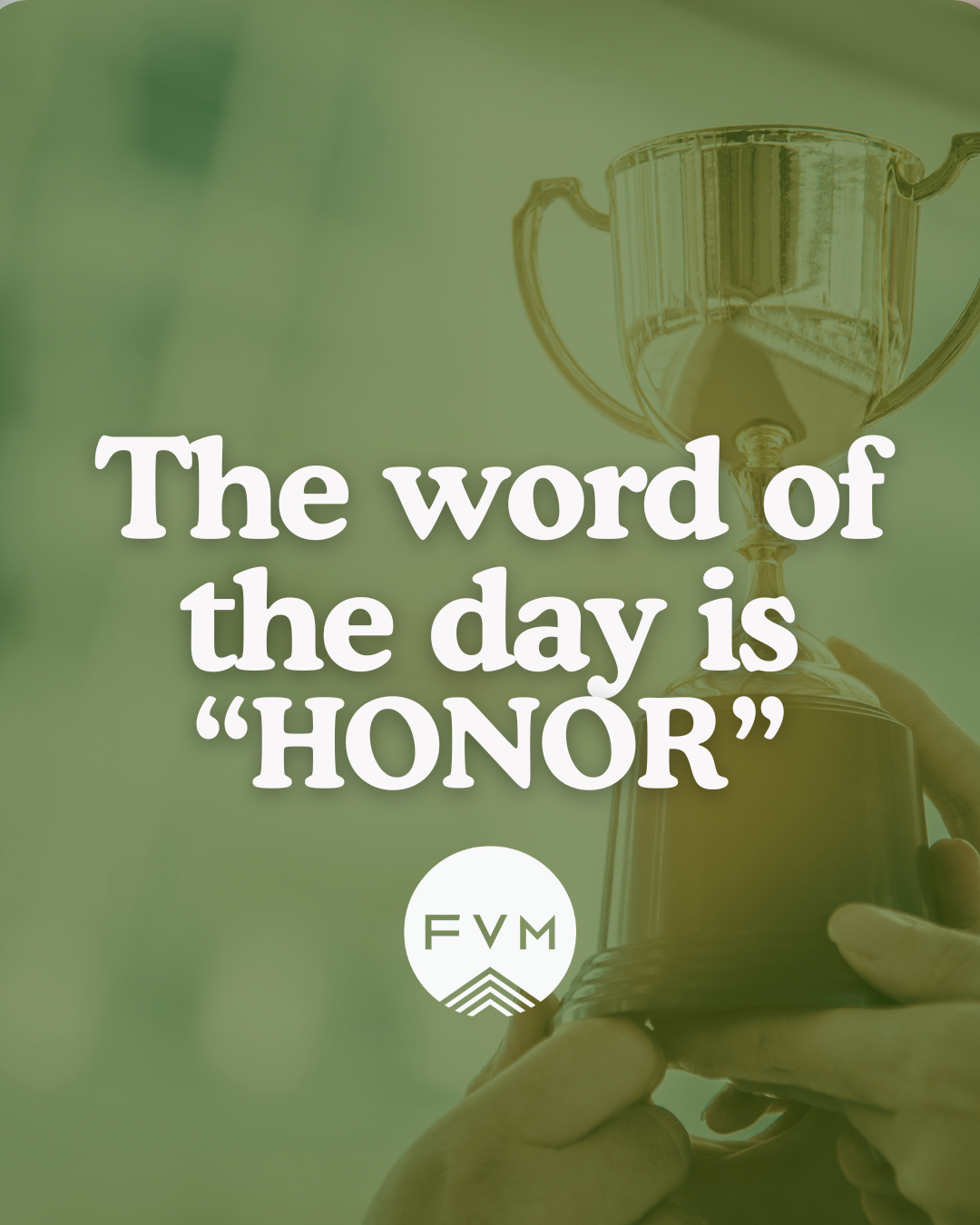 The Word of the Day is Honor