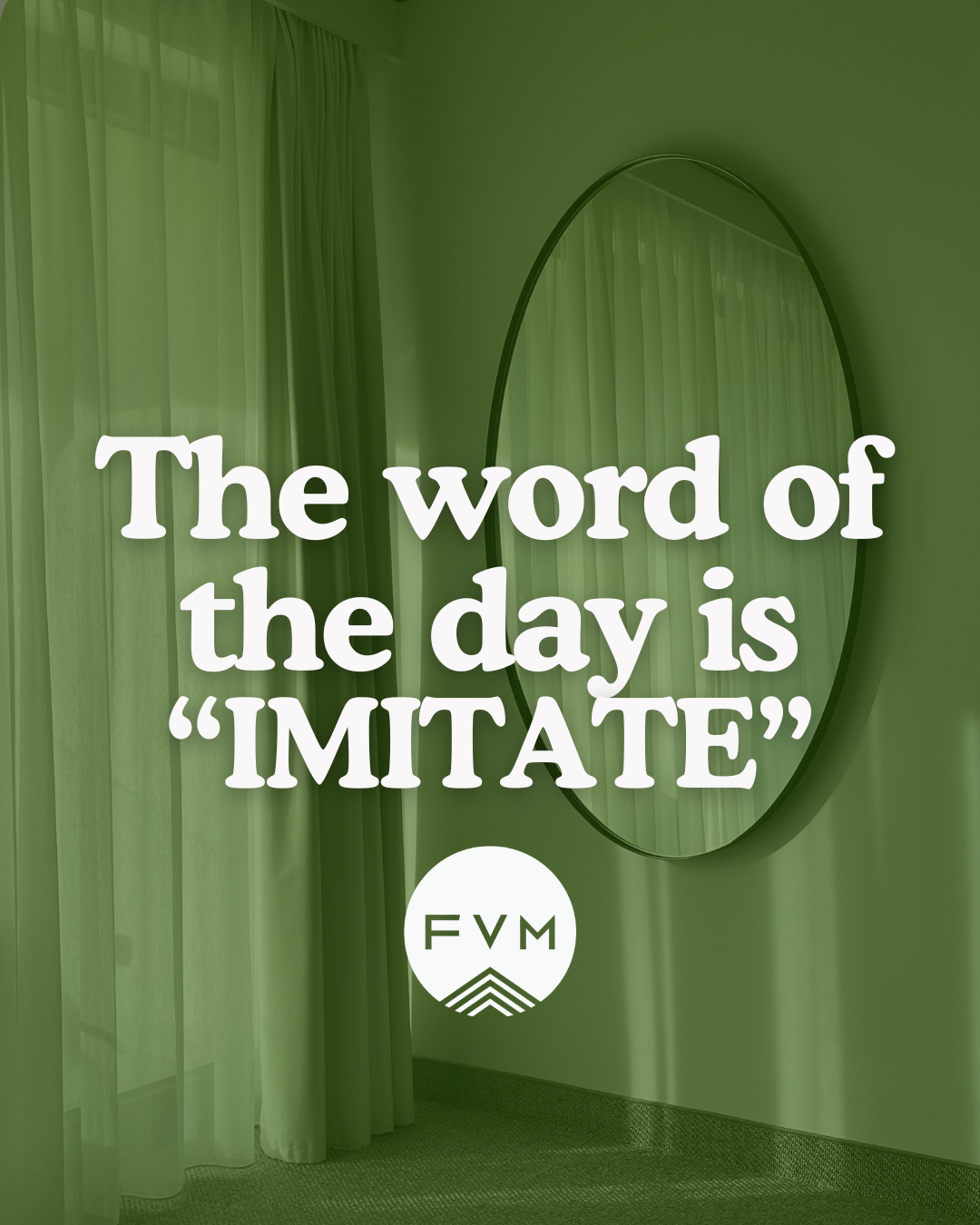 The Word of the Day is Imitate