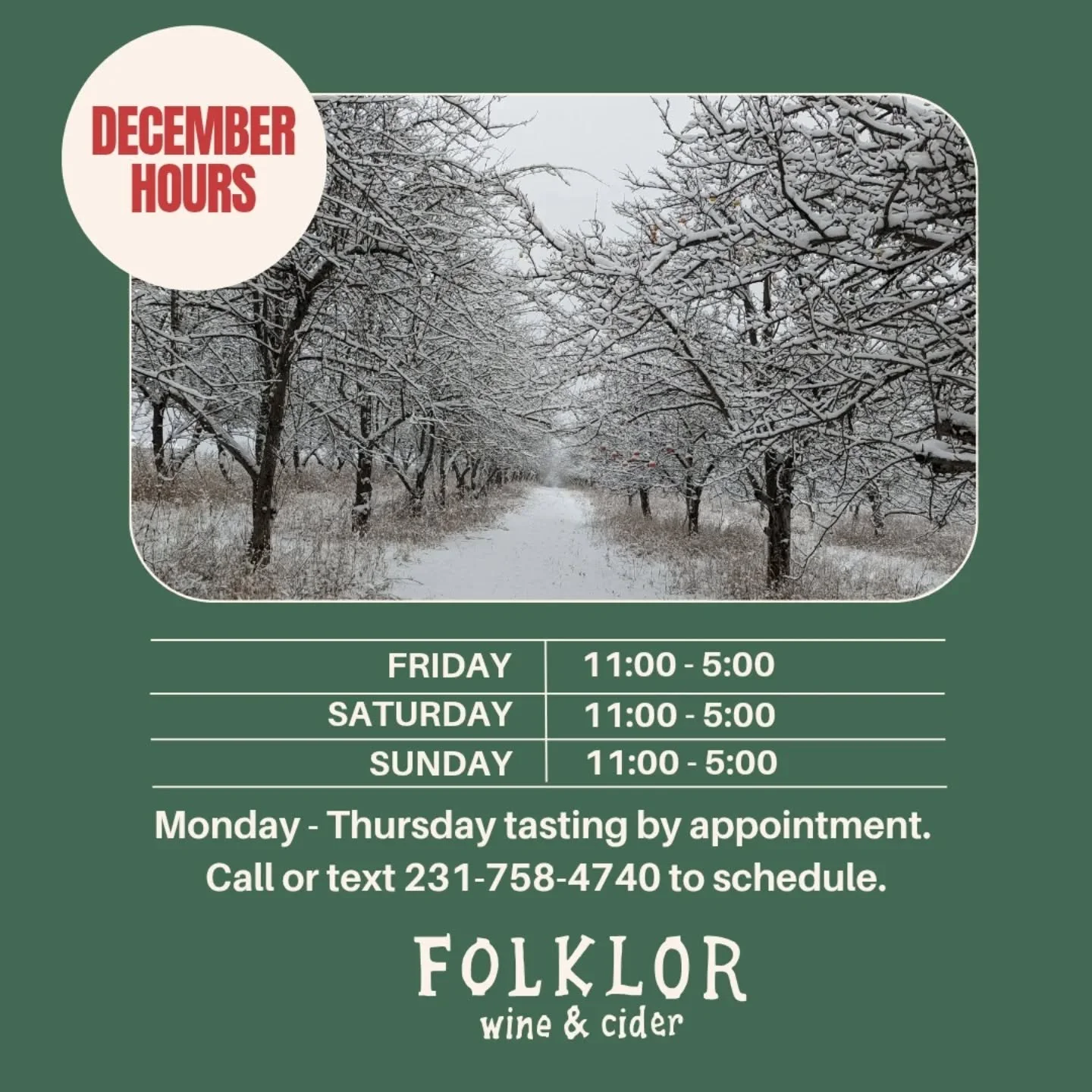 December hours are 11:00 - 5:00 Friday, Saturday &amp; Sunday!

Tasting by appointment Monday - Thursday Call or text Iza at 231-758-4740 to schedule (we love it when you schedule a tasting, seriously!).&nbsp; &nbsp;

Holiday packs &amp; Folklor gift
