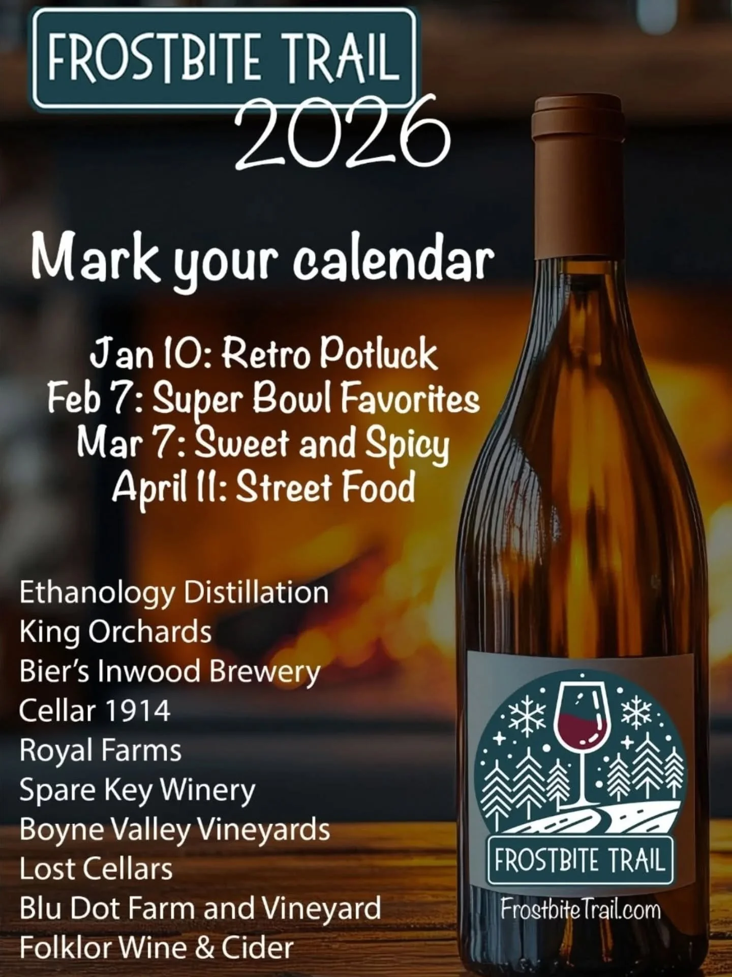 Save the date for 2026 Frostbite Trail dates&nbsp;❄️🍷🥣

January 10 - Retro Potluck
February 7 - Super Bowl Favorites
March 7 - Sweet and Spicy
April 11 - Street Food

The Frostbite trail is a local small bite and drink-tasting experience 1x a month
