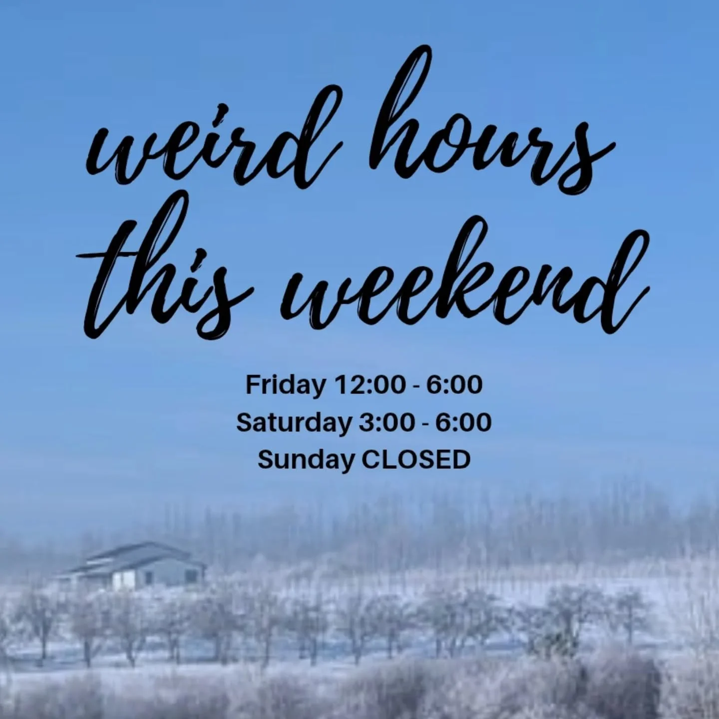 Weird hours this weekend! 

12:00 - 6:00 Friday
3:00 - 6:00 Saturday 
Closed Sunday

Thanks for supporting our lil family gig and your flexibility while we work around travel and day jobs this week. See ya at the farm ✌️💚🍇