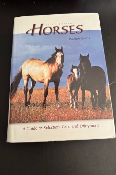 Horses: A Guide to Selection, care, and Enjoyment