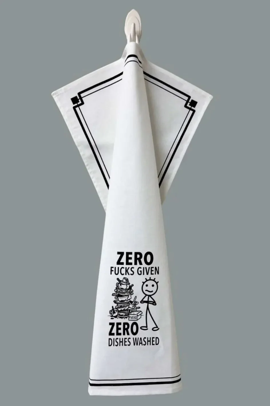 Hey Now Cotton Kitchen Towel - “Zero Fucks Given Zero Dishes Washed”