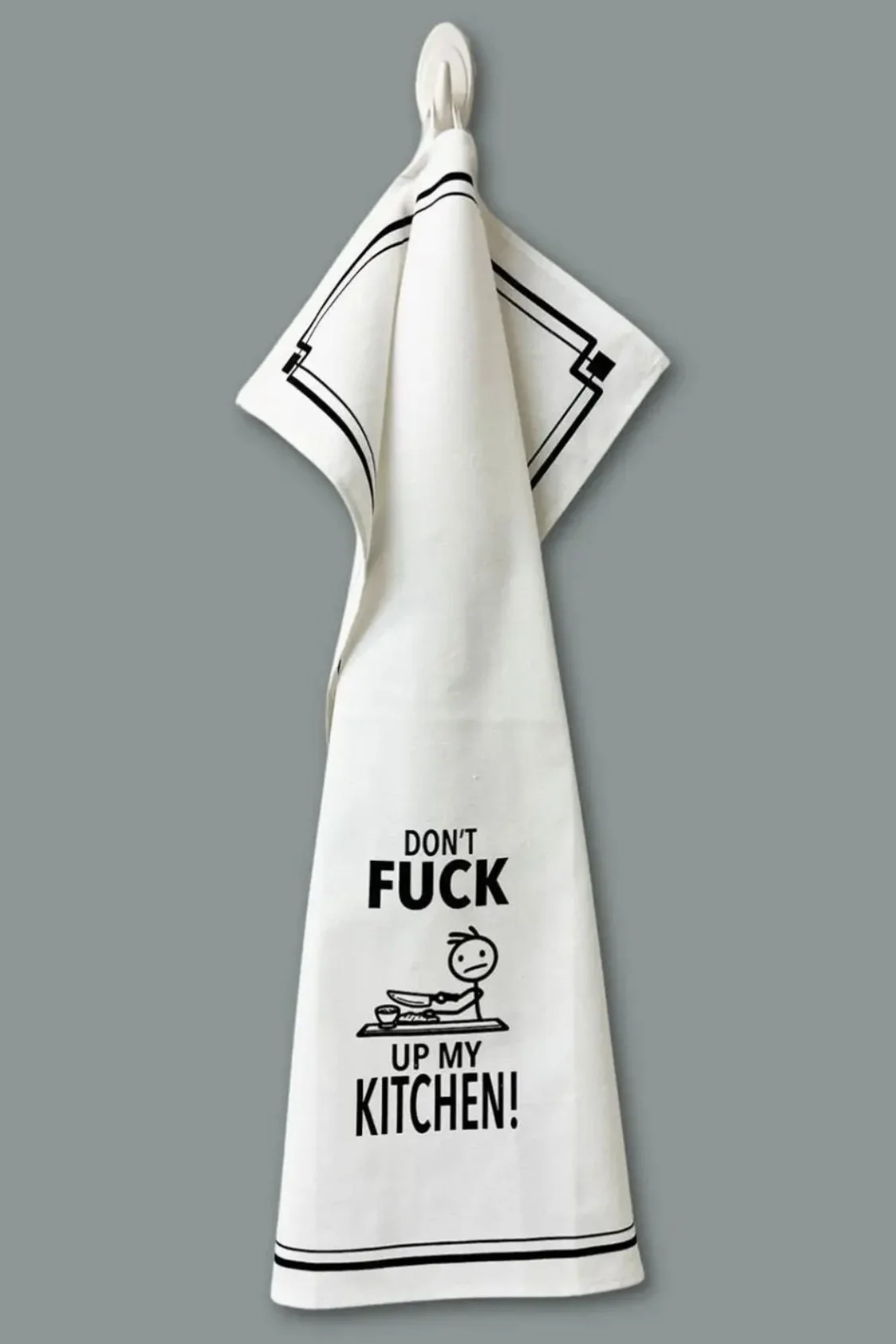 Hey Now Cotton Kitchen Towel - “Don’T Fuck Up My Kitchen”