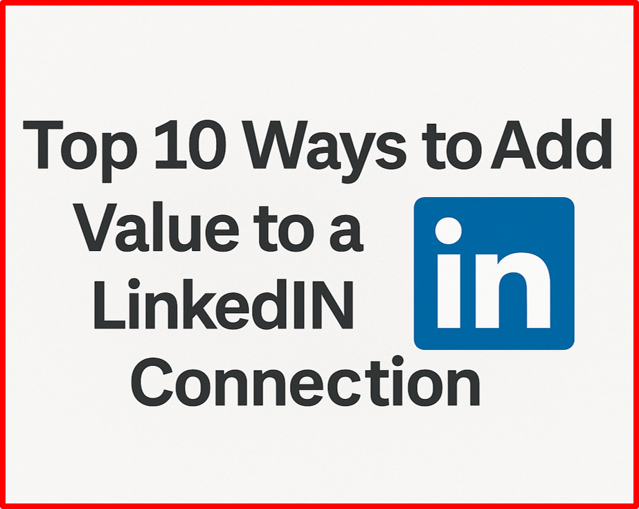 Top 🔟 Ways to Add Value on LinkedIn
