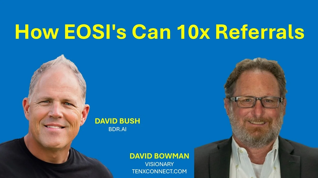How EOSI's Can 10x Referrals
