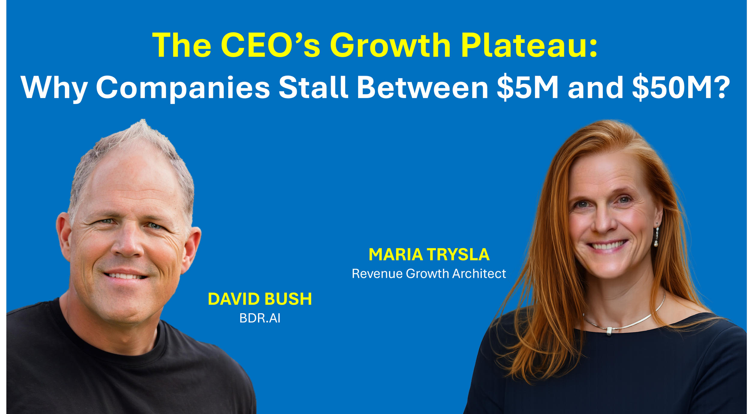 The CEO’s Growth Plateau: Why Companies Stall Between $5M and $50M