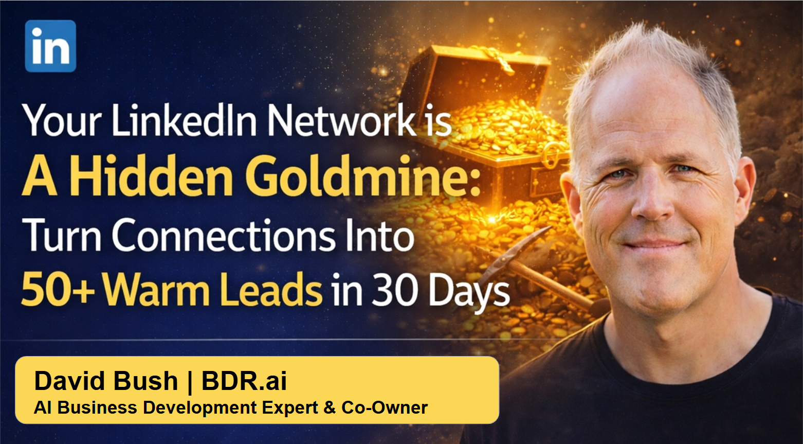 Turn Your LinkedIn Network Into 50+ Warm Leads in 30 Days!