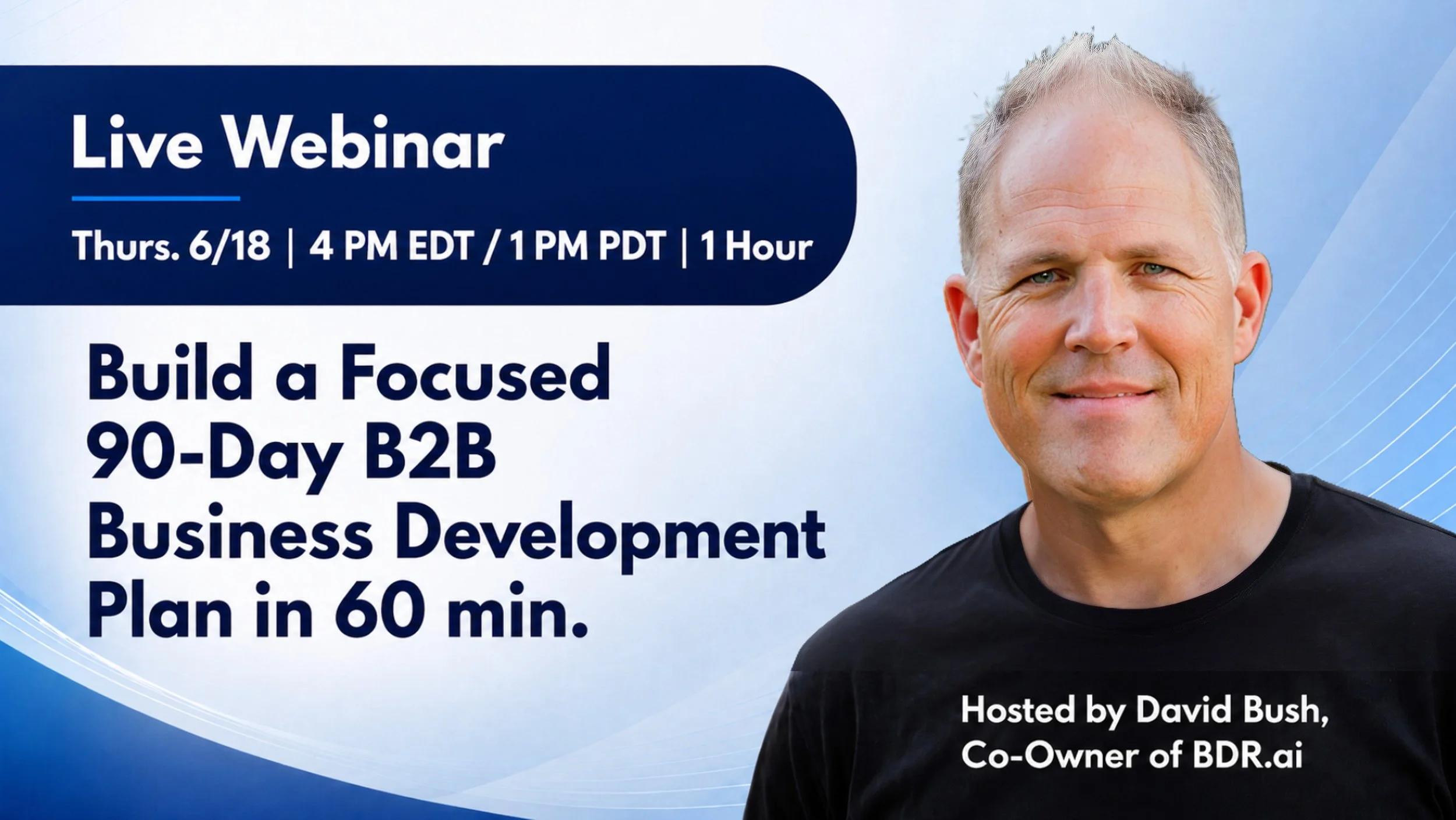 Build a Focused 90-Day B2B Business Development Plan in 60 min.