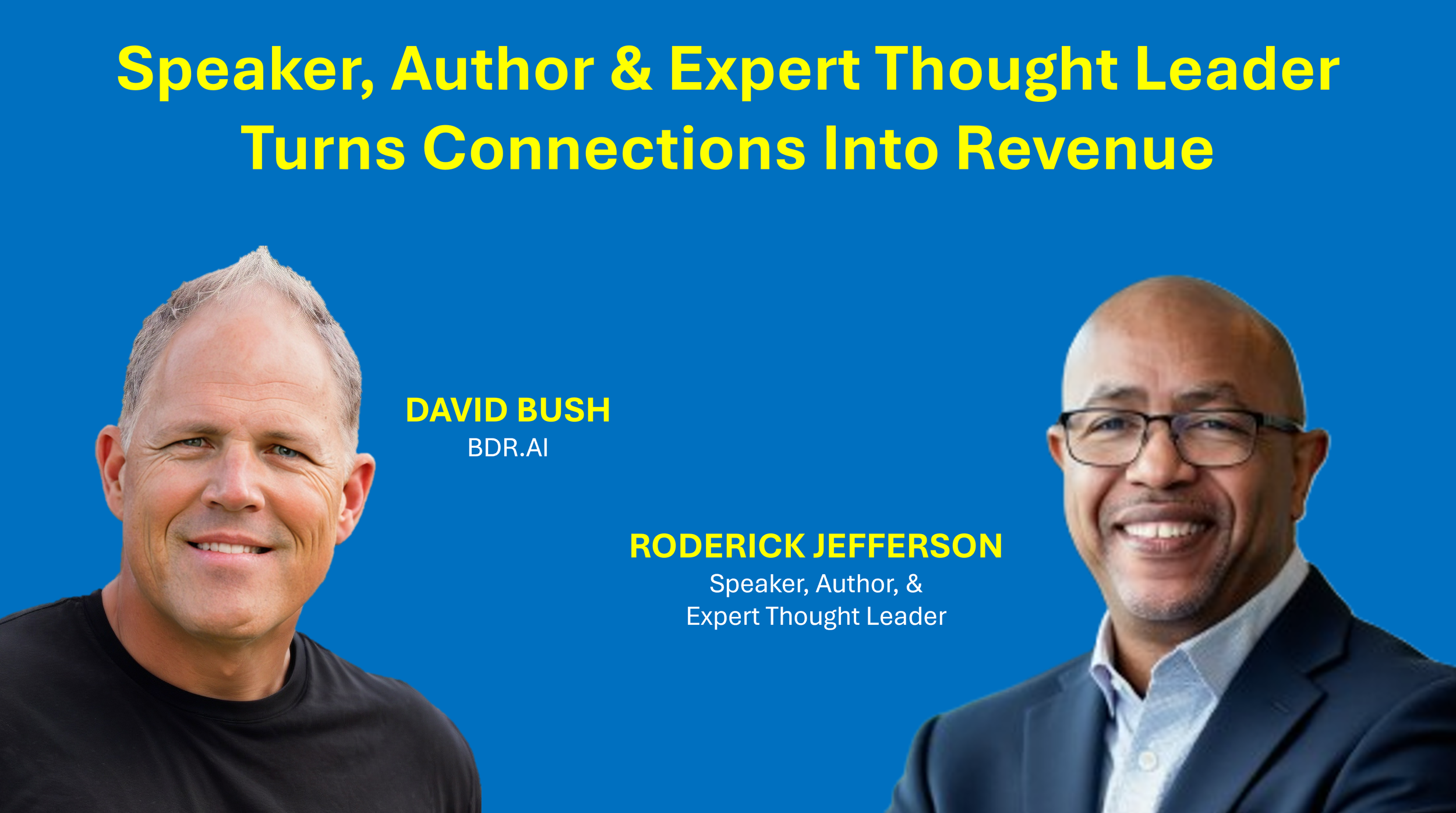 Speaker, Author &amp; Thought Leader Turns Connections Into Revenue