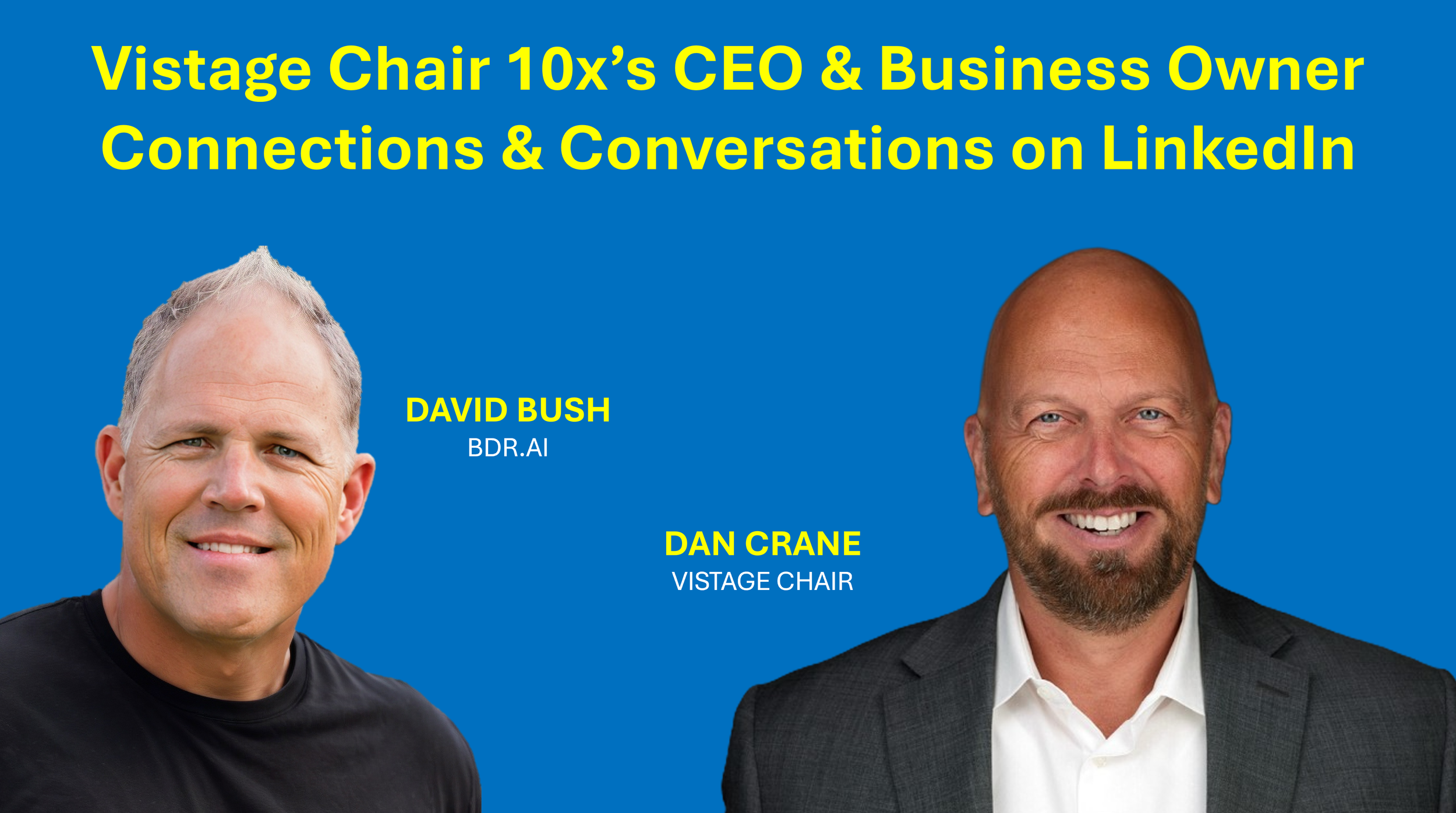 Vistage Chair 10x’s CEO Connections &amp; Conversations