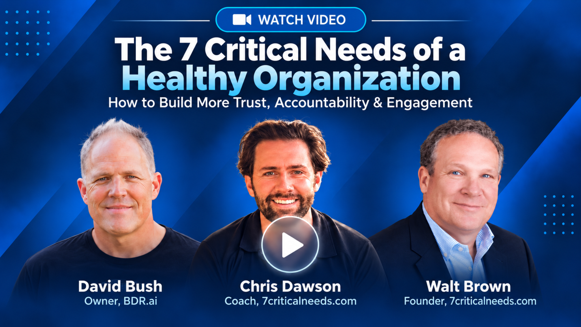 The 7 Critical Needs for a Healthy, High-Performing Organization