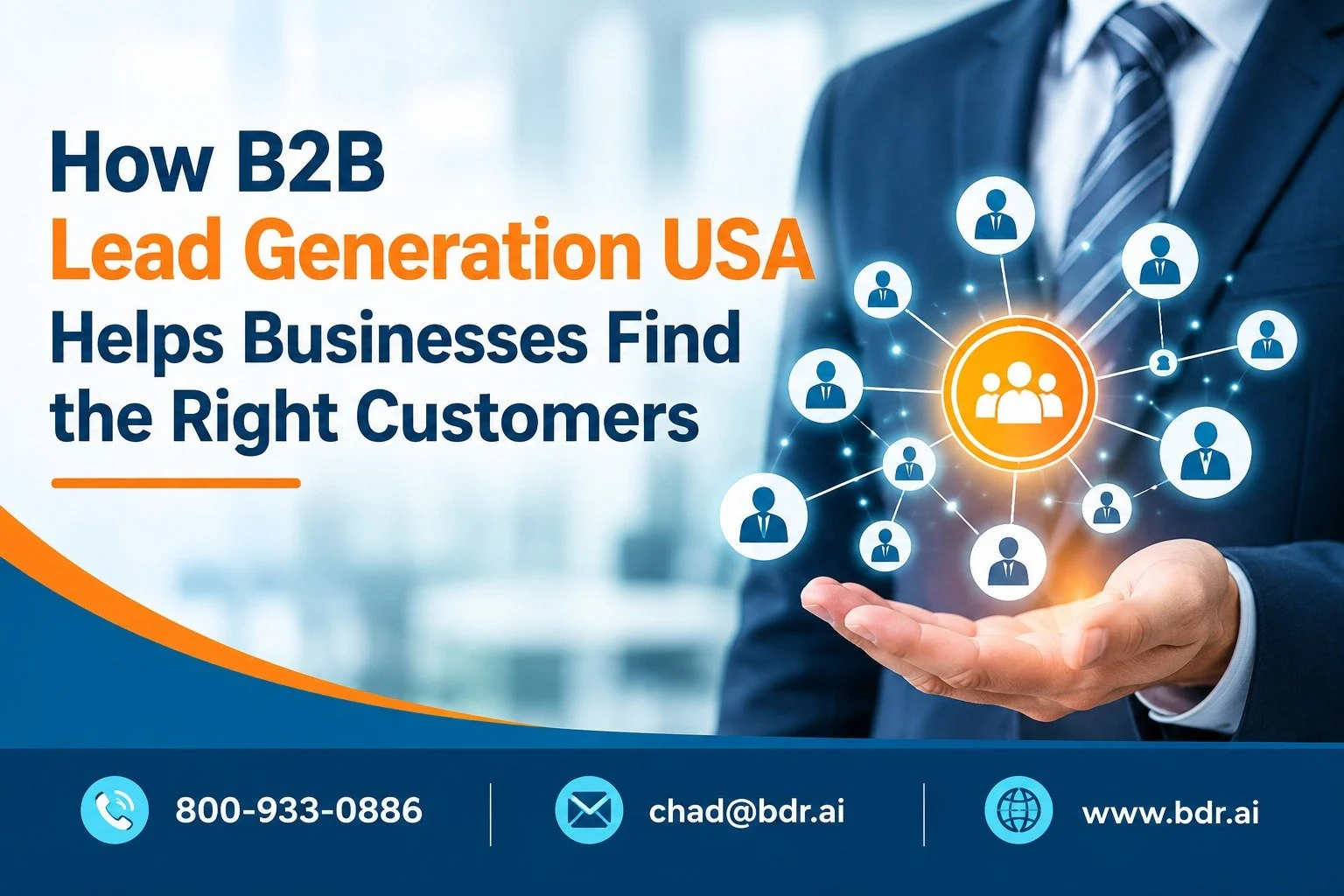 How B2B Lead Generation USA Helps Businesses Find the Right Customers