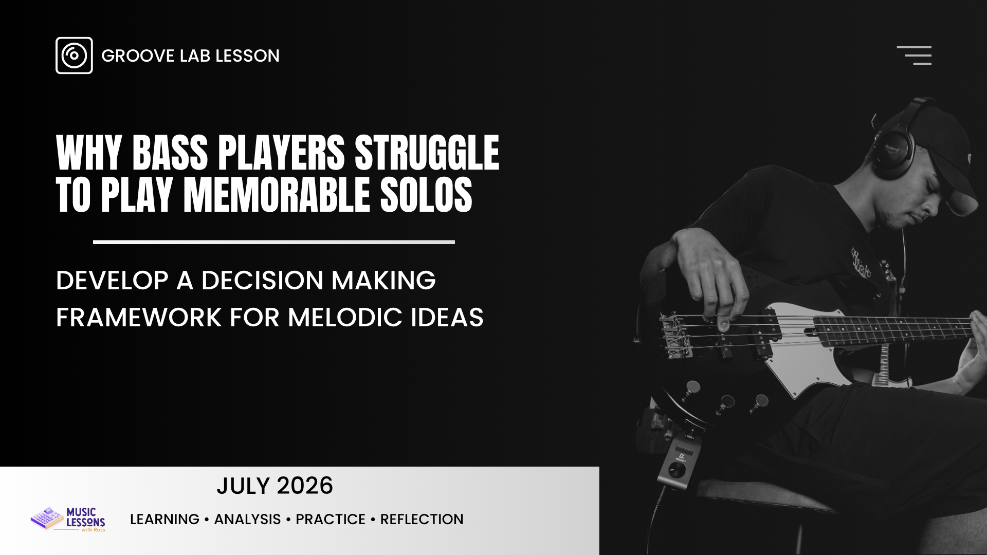Why Bass Players Struggle to Play Memorable Solos