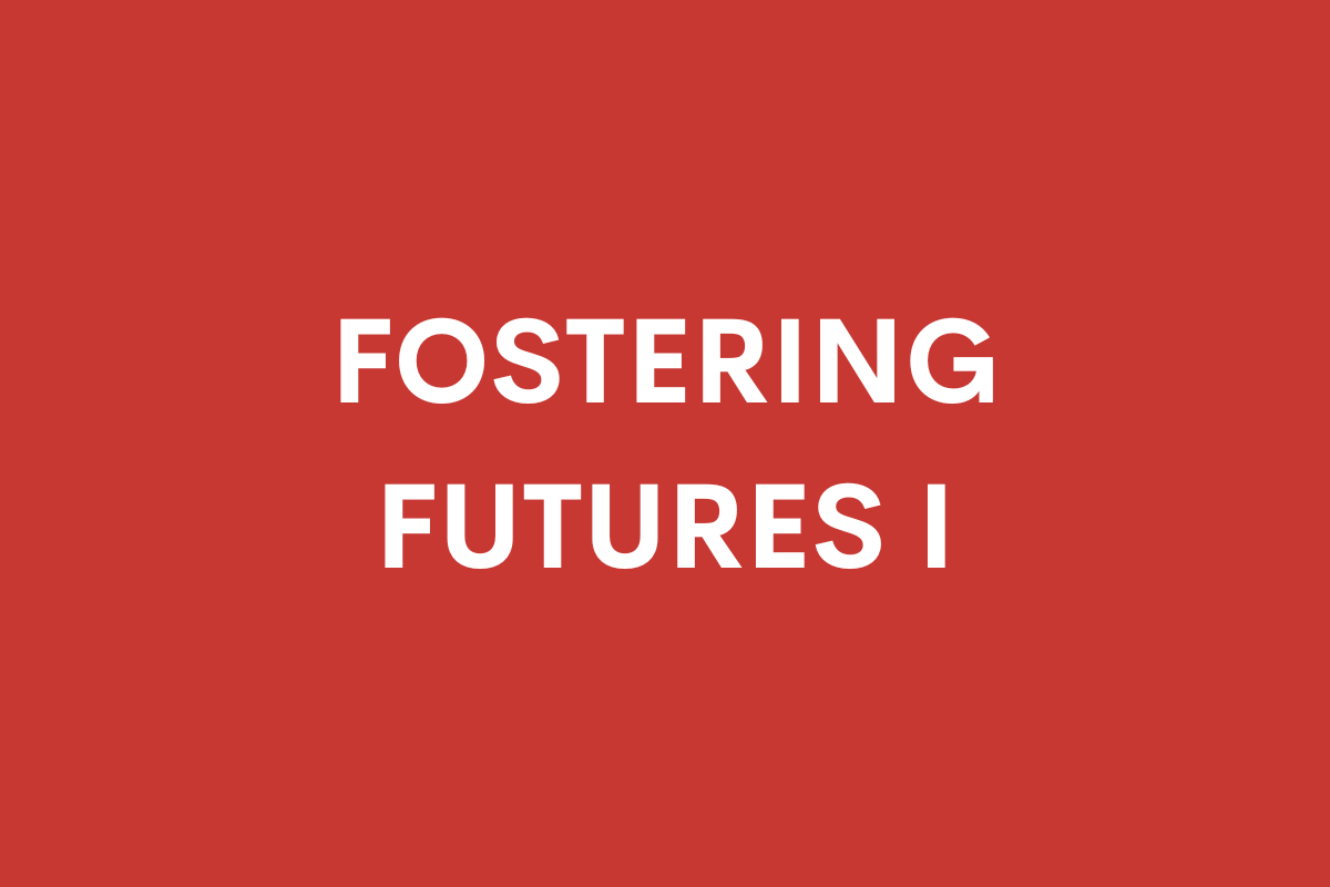 Fostering Futures I